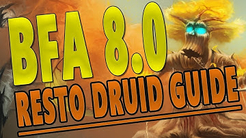 BfA PATCH 8.0 - RESTO DRUID GUIDE | Talents, Gameplay, Stats & Gear | Pre-Patch & Battle for Azeroth