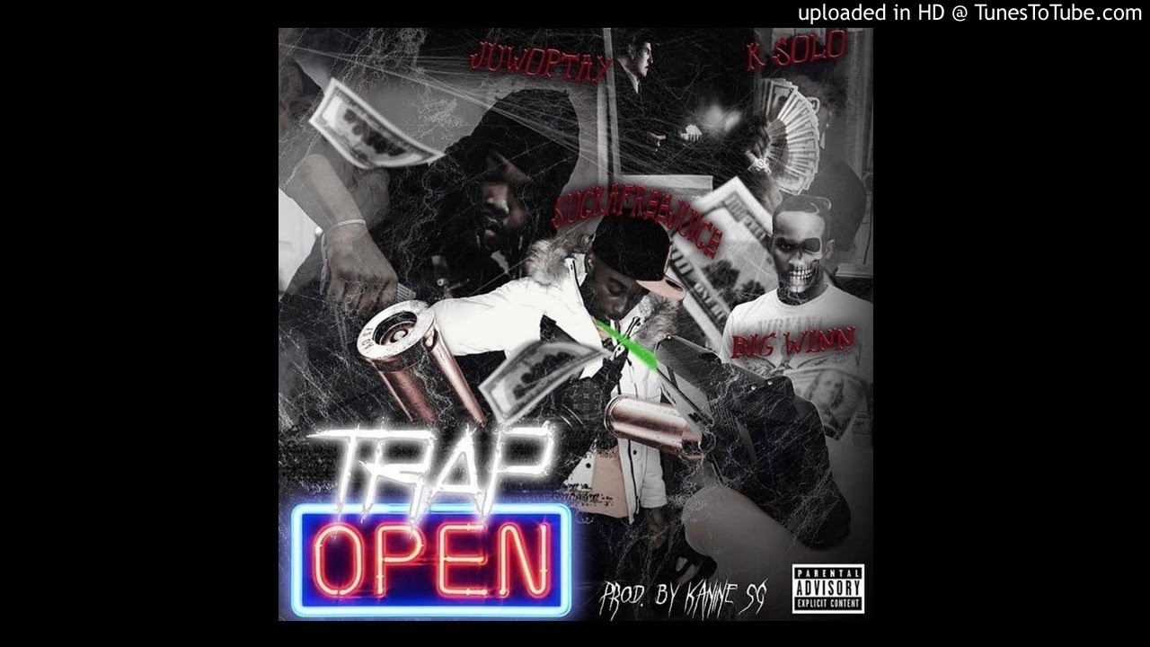Watch K Solo- Trap Open (Featuring, BiggWinn, SuckaFreeJuice & Juwoptay) on YouTube