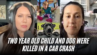 9: Two Year Old Child and Dog were Killed in a Car Crash