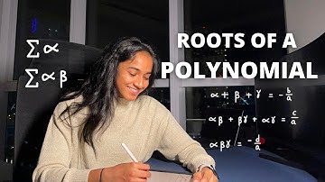Roots Of Polynomials │ CAPE Pure Mathematics Unit 1 │ Quadratics and Cubics