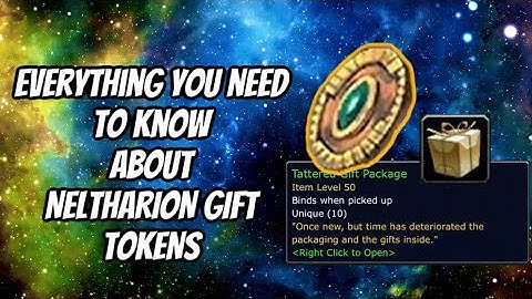 NELTHARION GIFT TOKENS: HOW TO GET THEM, WHERE TO SPEND THEM & WHAT YOU CAN GET: WORLD OF WARCRAFT