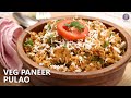 Easy Veg Paneer Pulao Recipe | How To Make Vegetable Pulao At Home | Matar Paneer Rice