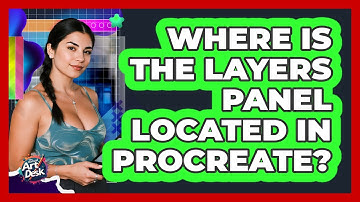 Where Is The Layers Panel Located In Procreate?