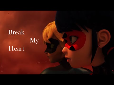 Break My Heart - Dua Lipa | Marinette/Ladybug x Adrien/ Chat Noir