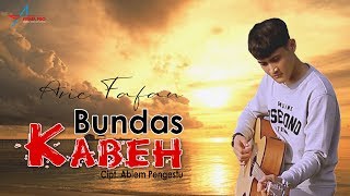 BUNDAS KABEH I ARIE FAFAN (OFFICIAL VIDEO MUSIK)