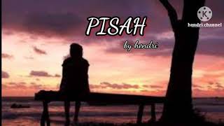PISAH - PUISI CINTA SEDIH DAN ROMANTIS