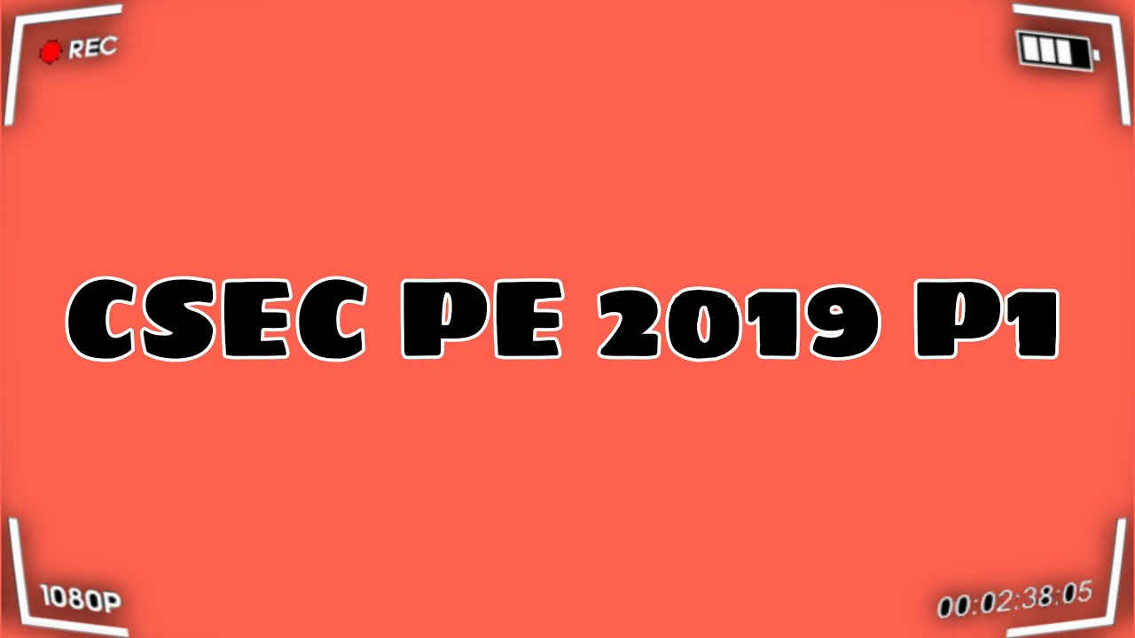 CSEC PE 2019 P1 || Deidre Miller - YouTube