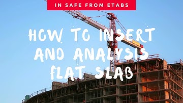 how to insert and analysis flat slab in Safe from Etabs