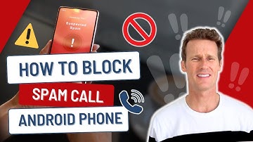 How to Block Spam Calls on Your Android Phone