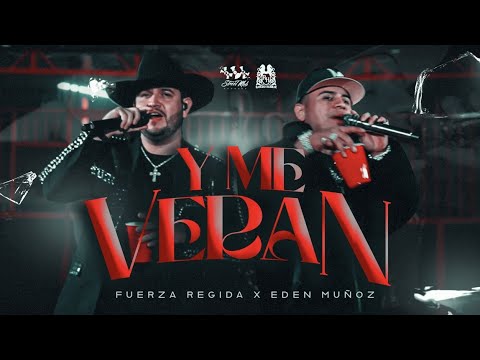 Fuerza Regida X Eden Muñoz – Y Me Verán [ Oficial Video ]