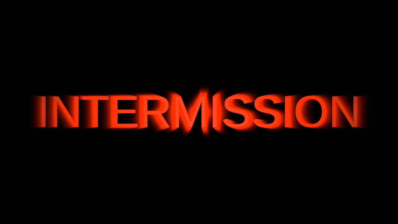 intermission image intermission image