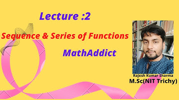 Lecture :2 sequence and series  of functions |Sequence of functions