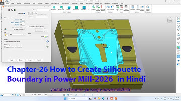 Chapter-26 Silhouette Boundary in Power Mill | Power mill 2026| Power Mill Tutorial