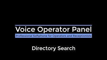Voice Operator Panel - Attendant Console - Directory Search
