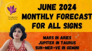 Monthly Predictions  June 2024 for all ascendants/signs| Mars in Aries | Jup Venus in Taurus