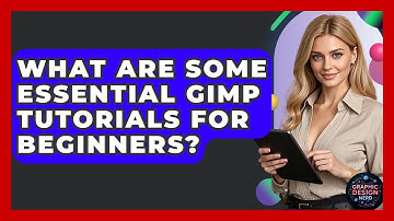 What Are Some Essential GIMP Tutorials For Beginners? - Graphic Design Nerd