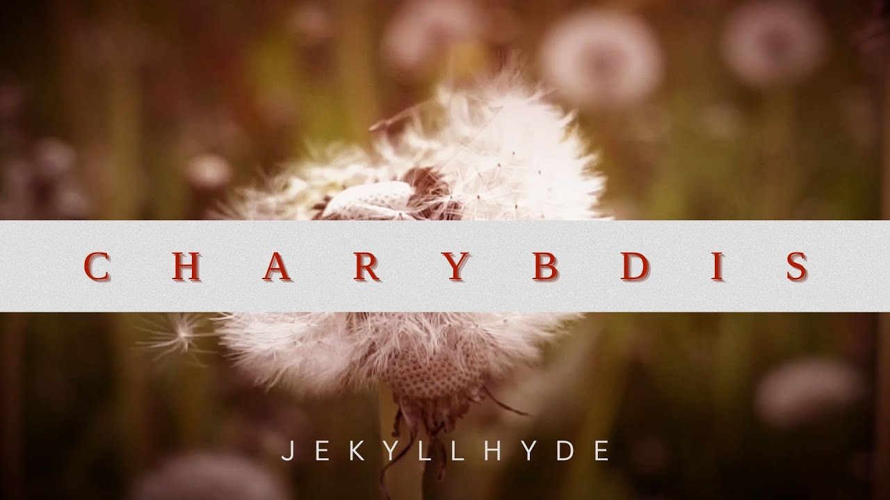 Watch Charybdis - JEKYLLHYDE (feat. Siddharth Nair) on YouTube Watch Charybdis - JEKYLLHYDE (feat. Siddharth Nair) on YouTube
