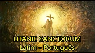 Litaniae Sanctorum - Ladainha de todos os Santos - LEGENDADO PT/BR