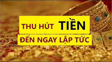 Chỉ 1 Phút Thu Hút Tiền Bạc Ngay Lập Tức | Sức Mạnh Tiềm Thức | Luật Hấp Dẫn