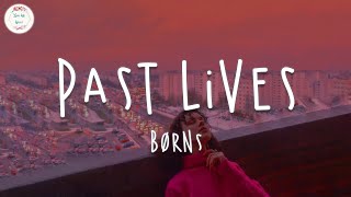 Video thumbnail of "BØRNS - Past Lives (Lyric Video)"