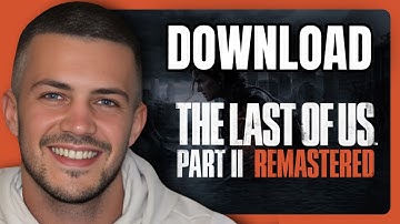 How To Download The Last of Us Part 2 Remastered on PC