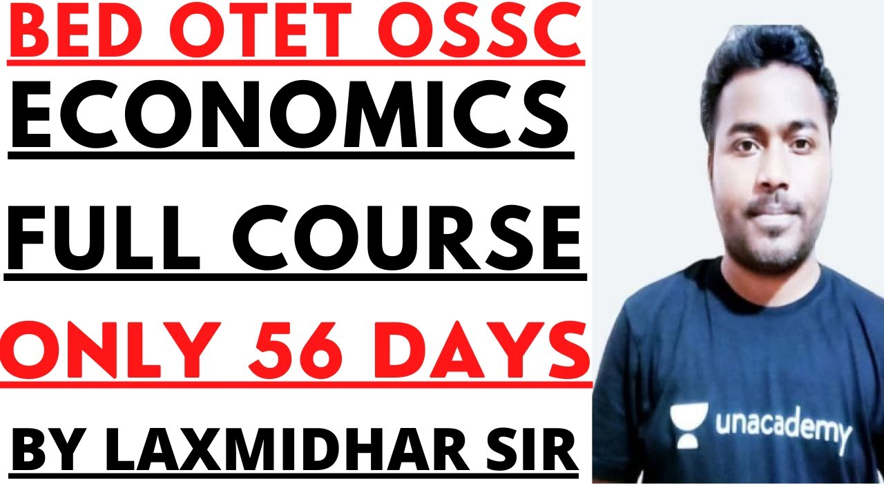 BED OTET OSSC 2022 I ECONOMICS FULL COVERAGE IBY LAXMIDHAR SIR I 