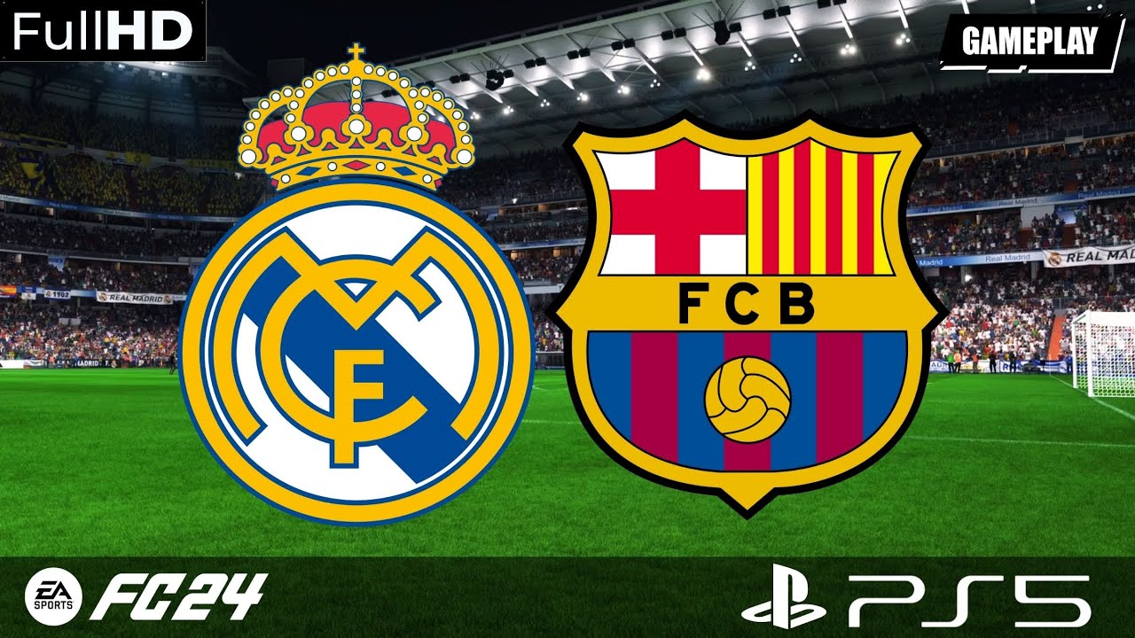 Real Madrid vs Barcelona | EA Sports FC 24 | PS5 Gameplay - YouTube