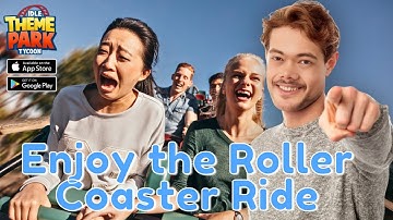 ENJOY THE ROLLER COASTER RIDE || Idle Theme Park Tycoon || MOBILE GAMEPLAY (iOS, Android)