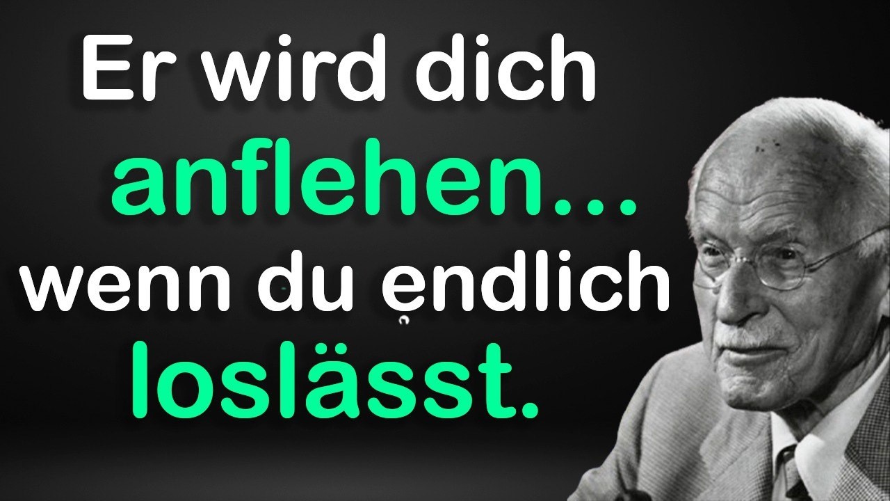 Wenn du DAS tust… wird er dich anflehen, zurückzukommen I Carl Jung
