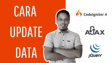 Update data | Edit Data | Jquery Ajax | CODEIGNITER 4 PEMULA | part 7