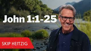 John 1:1-25 - Skip Heitzig Message