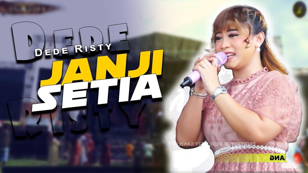 JANJI SETIA VOC. DEDE RISTY FEAT SUMBANGSI | LIVE MUSIC GANJENE PANTURA