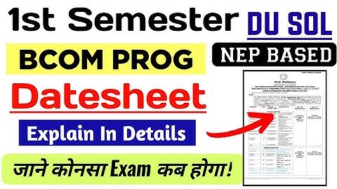 DU SOL BCOM PROG First Semester Datesheet Explain Dec Exam 2024-25 | Sol 1st Sem Exam Datesheet 2024