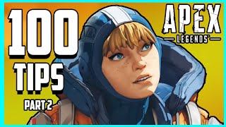 100 Tips and Tricks for Apex Legends - 100k Subscriber Special! (Part 2/2)