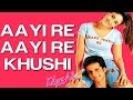 Aayi re aayi re khushi  khushi  kareena kapoor  sunidhi chauhan  anu malik