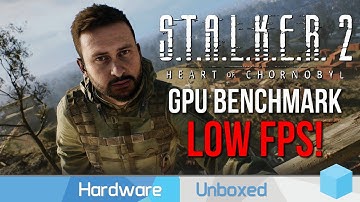 S.T.A.L.K.E.R. 2: Heart of Chornobyl, GPU Benchmark