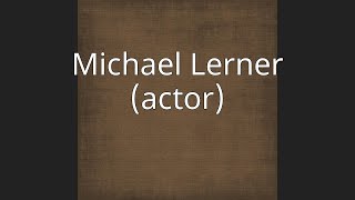 Famous Michael Lerner (actor) Profile