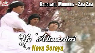 Ya 'Alimassirri - Nova Soraya (Raudlatul Muhibbin - Zam Zam)