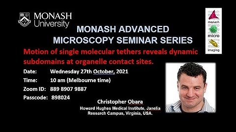 Monash Advanced Microscopy 22/10/2021. Christopher Obara (HHMI, Janelia)