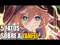 5 FATOS QUE VOCÊ NÃO SABIA SOBRE A YANFEI
