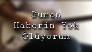 Duman-Haberin Yok Ölüyorum Guitar Cover