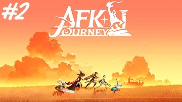 AFK Journey - Part 2 - No commentary - Full Game Walkthrough