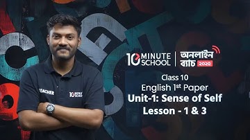 Class 9-10 | English 1st Paper | Unit-1: Sense of Self | Lesson - 1 & 3 | 10 Minute School