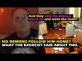 What do you think of this? He said, no spirits follow him home (after exploring 'haunted' buildings)