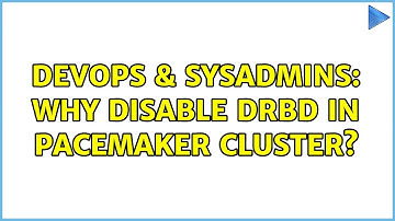DevOps & SysAdmins: Why disable DRBD in Pacemaker cluster? (3 Solutions!!)