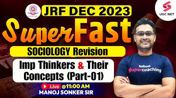 UGC NET Sociology | Sociology Imp Thinkers & Their Concepts (Part-01) Revision | Manoj Sonker Sir
