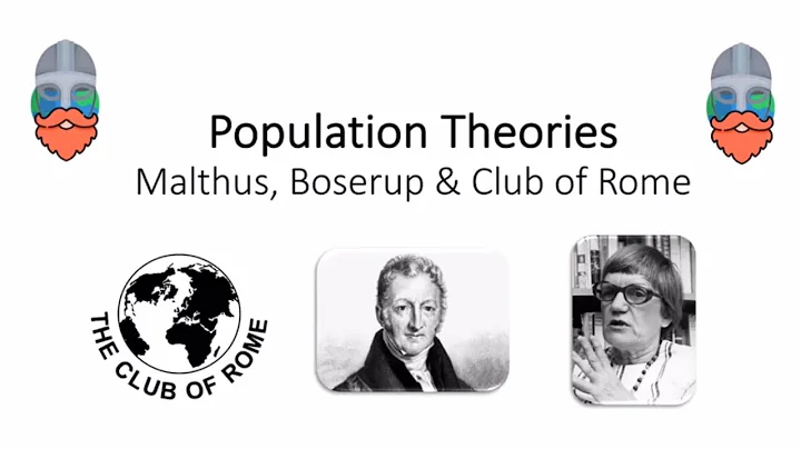 Population Theories - Malthus, Boserup & Club of Rome