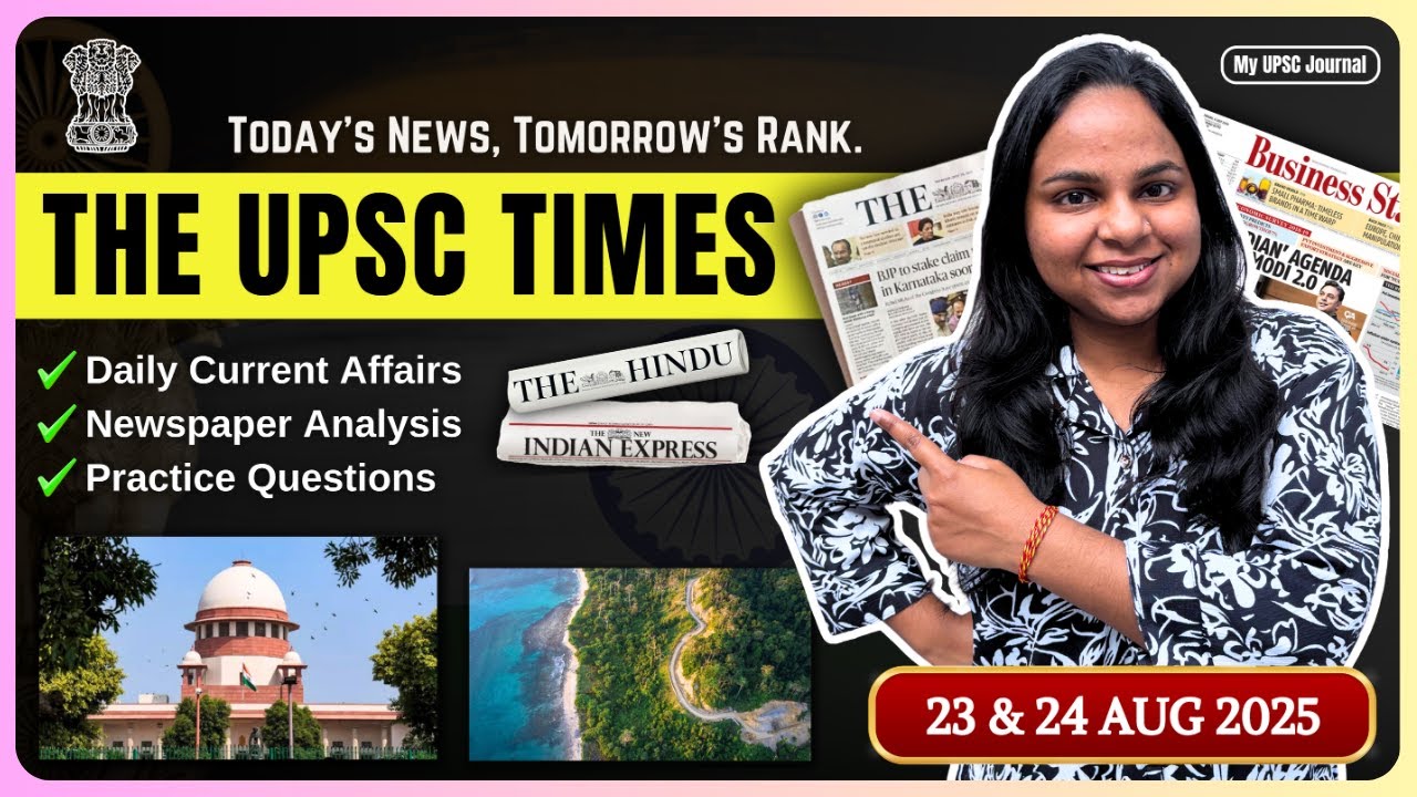 23 & 24 Aug 2025 | UPSC News Today | Daily Current Affairs | UPSC ...
