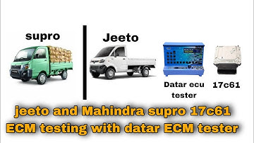 jeeto and Mahindra supro on table ecm 17c61 test help with datar ecu tester