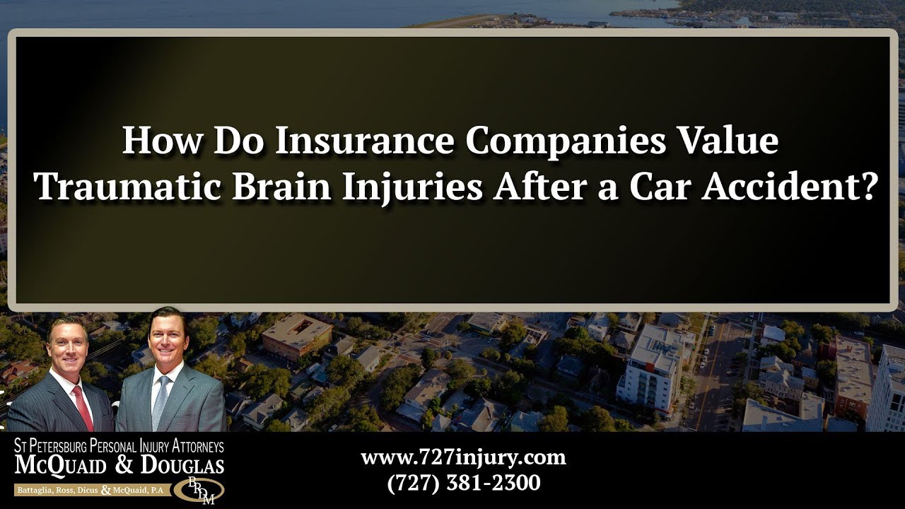 How Do Insurance Companies Value Traumatic Brain Injuries After a Car ...